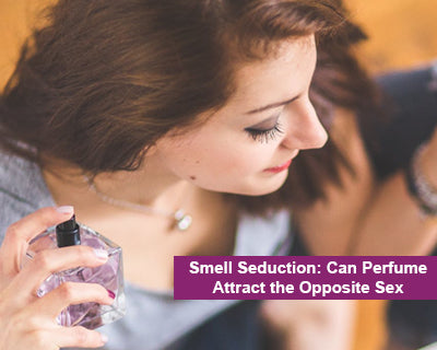 Smell Seduction: Can Perfume Attract the Opposite Sex